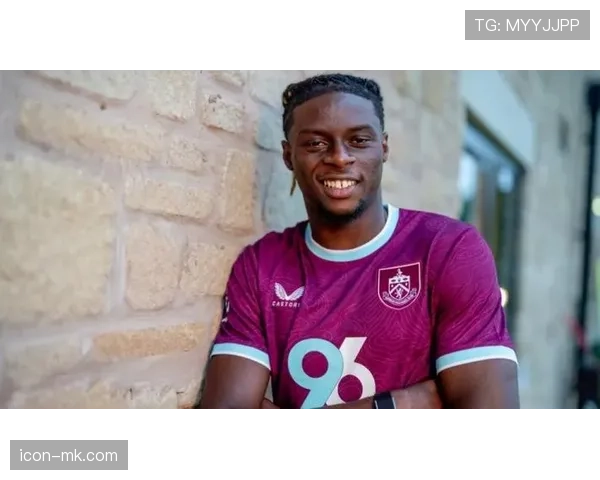 伯恩利聚焦年轻潜力股与本土球员，重塑转会策略稳健布局未来