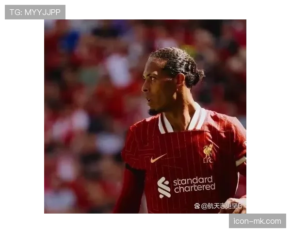 范戴克续约至2026年：利物浦后防核心留队奠定未来基石